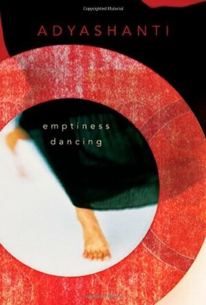 Emptiness Dancing by Adyashanti