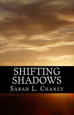 Shifting Shadows: The prequel to 'The House of Shadows' by Sarah L. Chaney