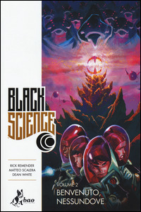 Black Science, Vol. 2: Benvenuto, nessundove by Matteo Scalera, Dean White, Rick Remender, Leonardo Favia