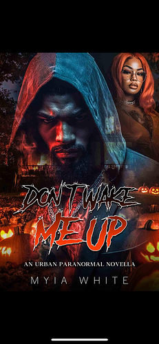 Don't Wake Me Up: An Urban Paranormal Novella by Myia White