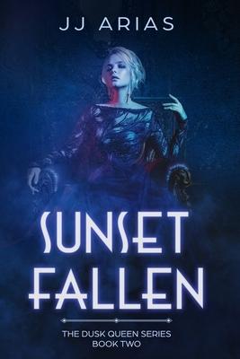 Sunset Fallen by J.J. Arias