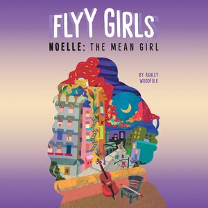 Noelle: The Mean Girl #3 by Ashley Woodfolk