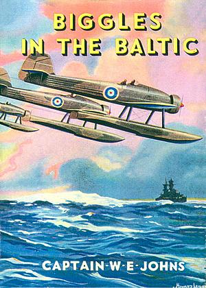 Biggles in the Baltic by W.E. Johns