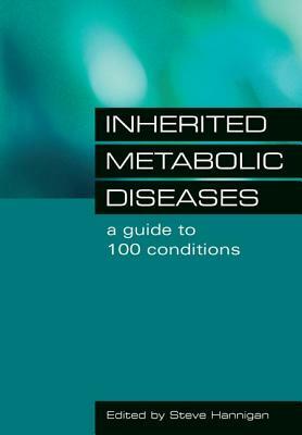 Inherited Metabolic Diseases: Research, Epidemiology and Statistics, Research, Epidemiology and Statistics by Steve Field, Steve Hannigan