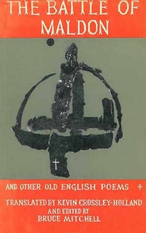 The Battle of Maldon and Other Old English Poems by Kevin Crossley-Holland, Bruce Mitchell