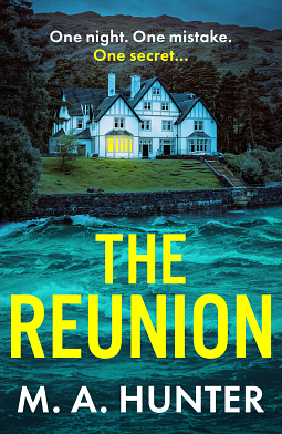 The Reunion  by M.A. Hunter