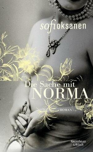 Die Sache mit Norma by Sofi Oksanen