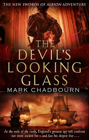 The Devil's Looking-Glass by Mark Chadbourn