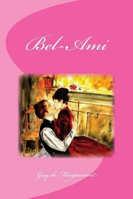 Bel-Ami by Guy de Maupassant