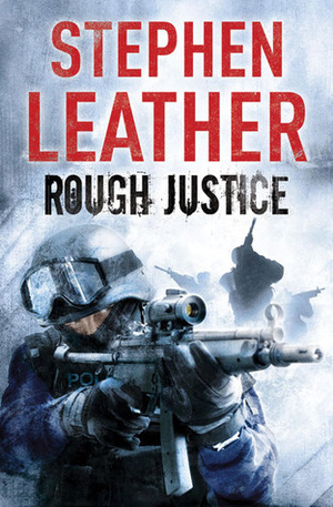 Rough Justice by Stephen Leather