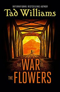 The War of the Flowers by Tad Williams