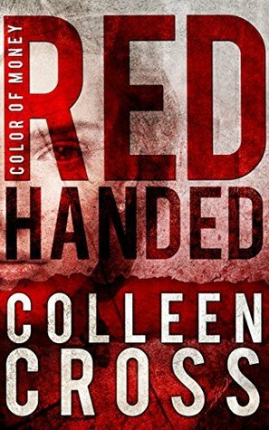 Red Handed by Colleen Cross