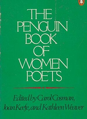 Penguin Book of Women Poets by Carol Cosman, Joan Keefe, Kathleen Weaver