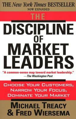 The Discipline of Market Leaders by Fred Wiersema, Michael Treacy