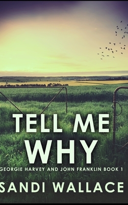 Tell Me Why by Sandi Wallace