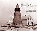 Maine Lighthouses: Documentation of Their Past by Mary Louise Clifford, J. Candace Clifford