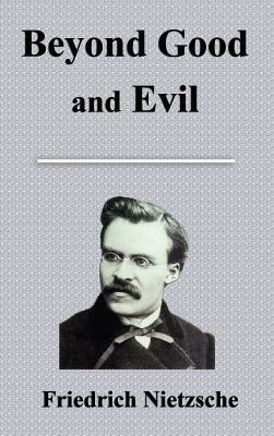 Beyond Good and Evil by Friedrich Nietzsche