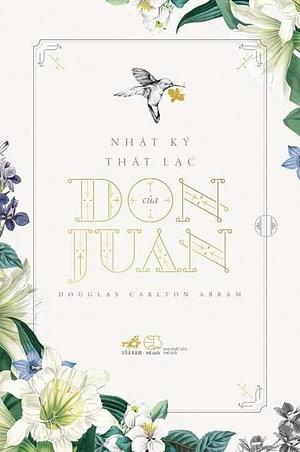 Nhật ký thất lạc của Don Juan by Tạ Huyền, Douglas Carlton Abrams