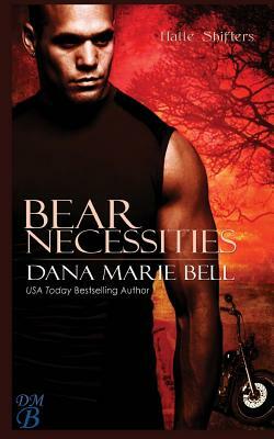 Bear Necessities by Dana Marie Bell