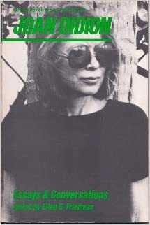Joan Didion: Essays & Conversations by Joan Didion
