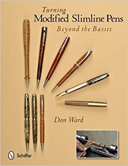 Turning Modified Slimline Pens: Beyond the Basics by Don Ward