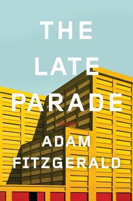 The Late Parade by Adam Fitzgerald