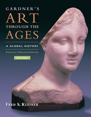 Gardner's Art through the Ages: A Global History. Enhanced Edition, Volume I (with ArtStudy Online Printed Access Card and Timeline) by Helen Gardner, Fred S. Kleiner