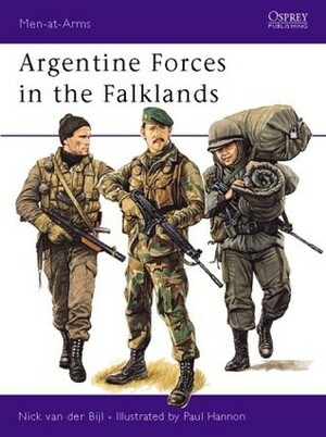 Argentine Forces in the Falklands by Nick Bijl, Paul Hannon