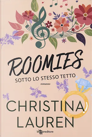 Roomies. Sotto lo stesso tetto by Christina Lauren