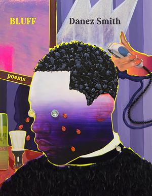 Bluff: Poems by Danez Smith