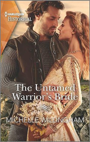 The Untamed Warrior's Bride by Michelle Willingham, Michelle Willingham
