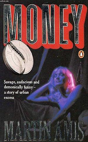 MONEY - A SUICIDE NOTE by Martin Amis, Martin Amis