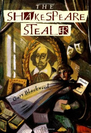 The Shakespeare Stealer by Gary L. Blackwood