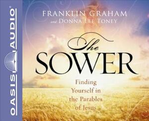 The Sower (Library Edition): Follow in His Steps by Franklin Graham, Donna Lee Toney