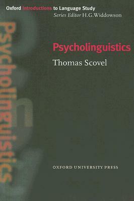 Psycholinguistics by Thomas Scovel, H.G. Widdowson