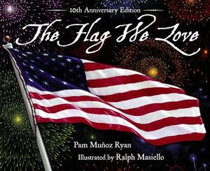 The Flag We Love by Pam Muñoz Ryan