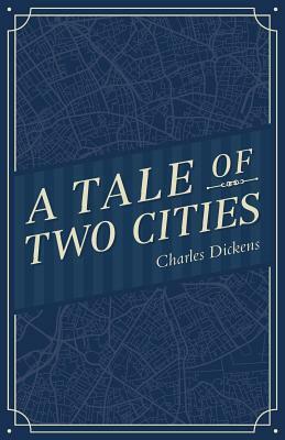 A Tale of Two Cities by Charles Dickens