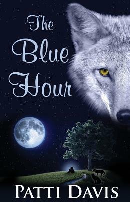 The Blue Hour by Patti Davis