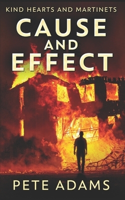 Cause And Effect: Trade Edition by Pete Adams