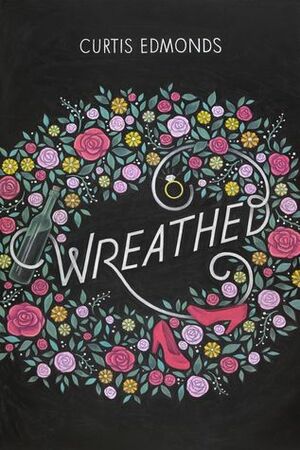 Wreathed by Curtis Edmonds