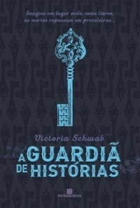 A Guardiã de Histórias by Victoria Schwab