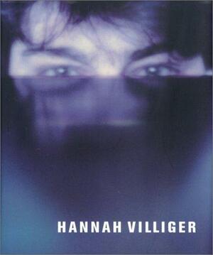 Hannah Villiger by Jolanda Bucher, Eric Hattan