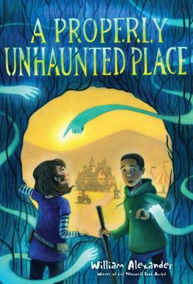 A Properly Unhaunted Place by William Alexander