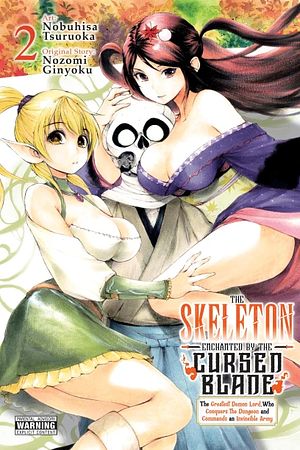 The Skeleton Enchanted by the Cursed Blade, Vol. 2 by NOBUHISA TSURUOKA