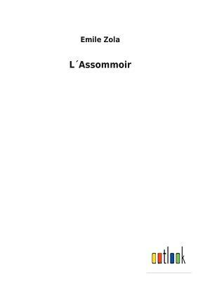 L´assommoir by Émile Zola