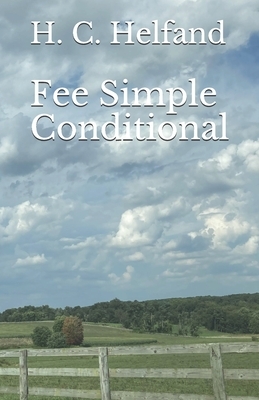 Fee Simple Conditional by H. C. Helfand
