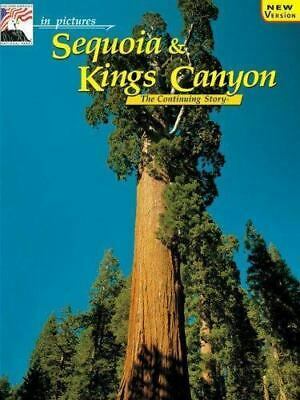 in pictures Sequoia-Kings Canyon: The Continuing Story by John J. Palmer