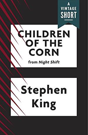 Children of the Corn by Stephen King