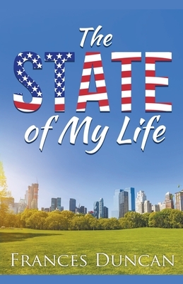 The State of my Life by Frances Duncan