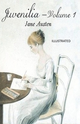 Juvenilia - Volume I Illustrated by Jane Austen